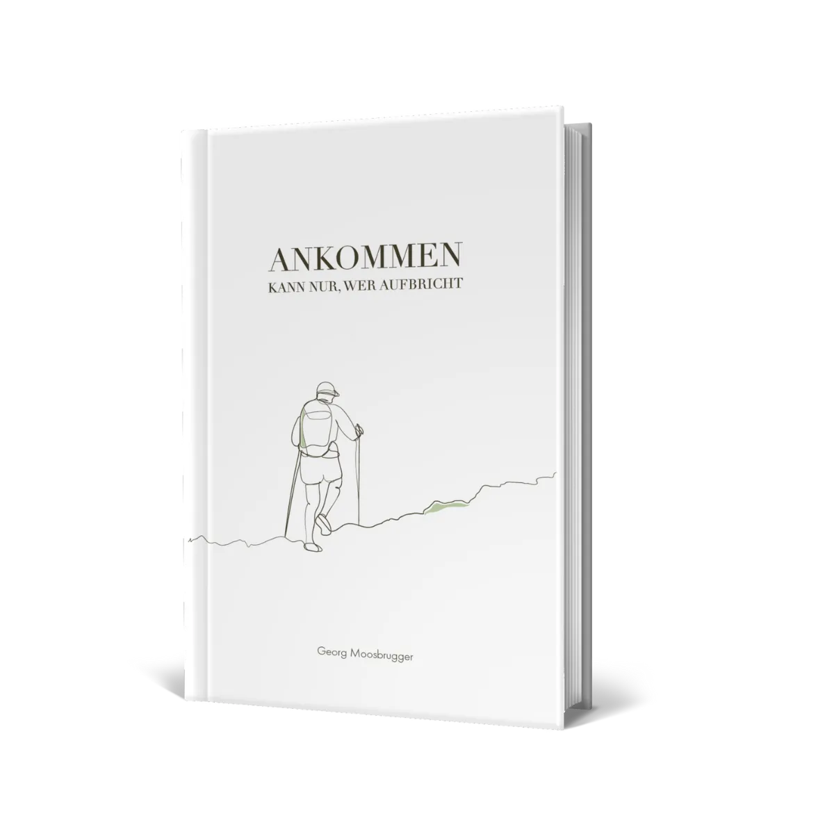 Buchcover: Ankommen - Kann nur, wer aufbricht